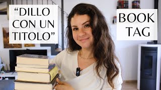 quotDILLO CON UN TITOLOquot BOOKTAG [upl. by Lynus]