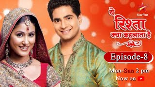 Yeh Rishta Kya Kehlata Hai  Season 1  Episode 8 [upl. by Lynne189]