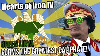 Gaddafi Creates New Caliphate from Green Libya in Millenium Dawn 𝓒𝓵𝓪𝓼𝓼𝓲𝓬 Hearts of Iron 4 [upl. by Razal]