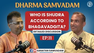 Who is Shudra according to Bhagavadgita Sanjeev Shukla amp Adv Rakesh Kumar [upl. by Yetak]