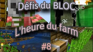 Défis du BLOC 8 LArt du farming [upl. by Lleder]