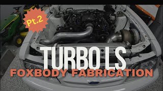 Turbo LS Foxbody Hotside Fabrication  It looks CRAZY [upl. by Halley767]