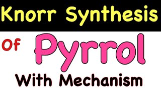 Knorr Pyrrole Synthesis with Mechanism  Very Easy Method [upl. by Cara]