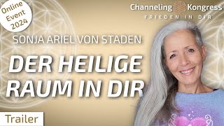 Der heilige Raum in Dir  Sonja Ariel von Staden  Channeling Kongress 2024 Trailer [upl. by Calan]