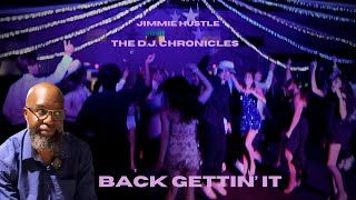 The DJ Chronicles Back Gettin It [upl. by Nolak]