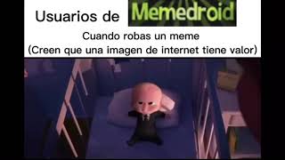 Usuarios de memedroid cuando robas un meme [upl. by Eiuqnimod66]