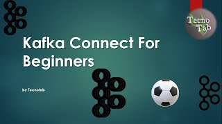 Kafka Connect Tutorial For Beginners  Zero to Hero [upl. by Llenoj218]