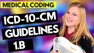 MEDICAL CODING ICD10CM GUIDELINES LESSON  1B  Coder explanation and examples for 2021 [upl. by Skilken]