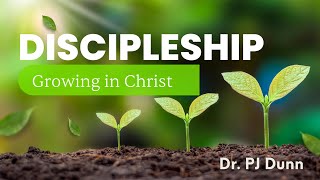 Discipleship Growing In Christ  Who Makes a Disciple  Dr PJ Dunn October 20 2024 [upl. by Llerdna]