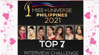 TOP 7 INTERVIEW CHALLENGE  MISS UNIVERSE PHILIPPINES 2021 [upl. by Nywroc]