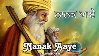 Nanak AayeGagandeep SinghGSR Official [upl. by Gellman]