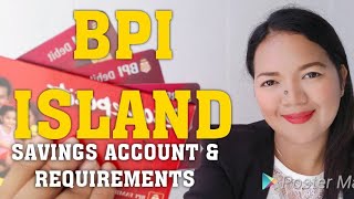 BANK OF THE PHILIPPINES ISLAND  HOW TO OPEN BPI SAVING ACCOUNT  REQUIREMENTS UPON OPENING ACCOUNTS [upl. by Ainegue]