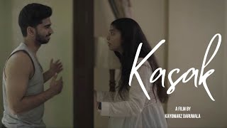 Kasak  Short Film  Mitisha Gupta amp Udayan Koshal  by Kayomarz Daruwala [upl. by Lucine]