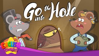 Go Into the HoleThe City Mouse and the Country MouseFairy Tale Songs For Kids by English Singsing [upl. by Dranoel]