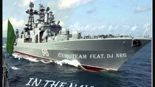 Euroteam Feat DJ NRG  In The Navy [upl. by Yearwood]