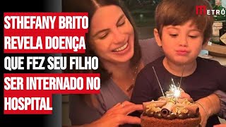 Sthefany Brito revela doença que fez seu filho ser internado no hospital [upl. by Groscr]