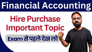 Hire Purchase  One Shot Revision  Financial Accounting  BcomBBA Sem 1st Exam [upl. by Howell308]