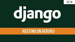 Django 21  Hosting and deploying app on Heroku  1314 [upl. by Artie]