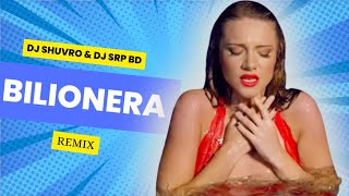 Bilionera Remix DJ Shuvro amp DJ Srp BD  Otilia [upl. by Ocicnarf]