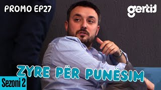 Zyre per Punesim  PROMO  Episodi 27 [upl. by Urbani709]