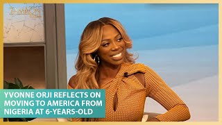 Yvonne Orji Reflects On Moving to America From Nigeria at 6YearsOld [upl. by Htebharas]