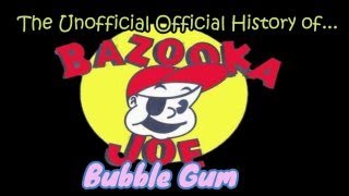 The Unofficial Official History of Bazooka Joe Bubble Gum amp origins of CandyFavoritescom company [upl. by Aveer926]