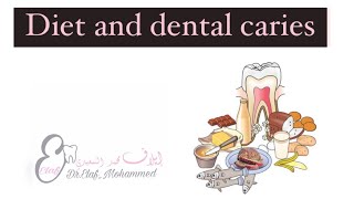 Diet and dental caries شرح بسيط واضح لدكتوره ايلاف محمد بريفينشن وقايه طب اسنان [upl. by Ayr]