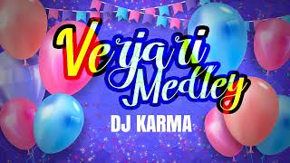 VERJARI MEDLEY  HAPPY BIRTHDAY  DJ KARMA [upl. by Ecinereb593]