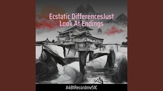 Ecstatic Differencesjust Look at Endings [upl. by Trimble]