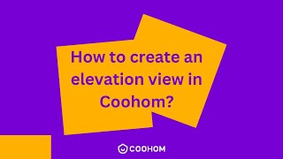 How to create an elevation view in Coohom [upl. by Deeraf166]