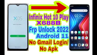 Infinix Hot 10 Play X688B Android 11 Frp Bypass Without Pc New Trick 2022 Reset Frp 100 Working [upl. by Palumbo953]