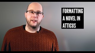 How To Use Atticus To Format A Novel [upl. by Yrebmik667]