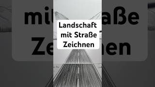 Zeichnung einer Landschaft mit einer Straße  komplettes Tutorial zeichnen zeichnenlernen [upl. by Stodder]