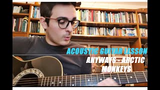 Anyways  Arctic Monkeys Acoustic Guitar Lesson  Tabs [upl. by Calesta]