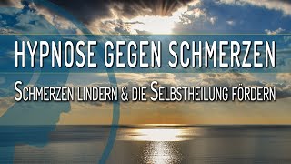 Hypnose gegen Schmerzen  Schmerzlinderung und Selbstheilungskräfte fördern [upl. by Marni]