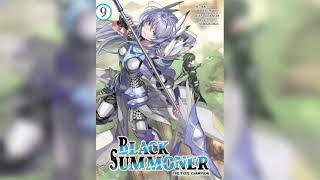 BLACK SUMMONER Volume 09 Light Novel Audiobook [upl. by Ayanat]