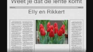 Elly en Rikkert  Weet je dat de lente komt [upl. by Notrom]