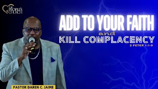 SUNDAY WORSHIP  ADD TO YOUR FAITH amp KILL COMPLACENCY  PDCJ [upl. by Valerye]