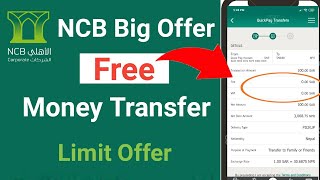 NCB Quick Pay Free Money Transfer  Alahli Ncb international transfer Offer  NCB transfer Fees [upl. by Ardnosal]