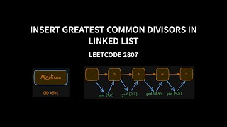 Insert Greatest Common Divisors in Linked List  Leetcode 2807  Java [upl. by Alison]