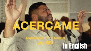 Acercame  lyrics video Maverick City Music [upl. by Cartie]