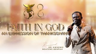 FAITH IN GOD AN EXPRESSION OF THANKSGIVING  8TH YEAR DAY 3  REV DR KWADWO BEMPAH  KFT CHURCH [upl. by Belayneh]