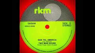 Two Man Sound  Que Tal America [upl. by Engen]