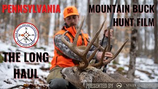 THE LONG HAUL  A Pennsylvania Mountain Buck Hunt Film [upl. by Aidualk]