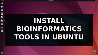 Ubuntu Tutorials  Install Bioinformatics tools in Ubuntu [upl. by Junette860]