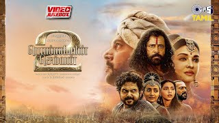 Ponniyin Selvan Part 2  Video Jukebox  ARRahman Vikram Aishwarya Rai Karthi TrishaJayam Ravi [upl. by Muir]