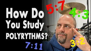 How To Study Polyrhythms on drums [upl. by Ayerhs]