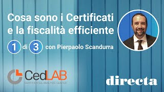 Guida ai Certificati e Strategie per una Fiscalità Ottimizzata 1 di 3 con Pierpaolo Scandurra [upl. by Arreit937]