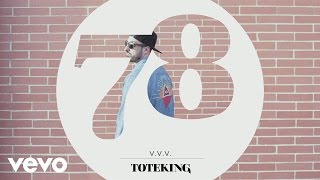 Toteking  VVV Audio [upl. by Latin]