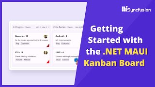 Getting Started with the NET MAUI Kanban Board [upl. by Bobette]